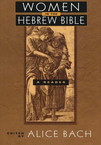 Women in the Hebrew Bible by Alice Bach