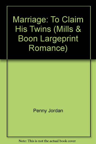 Marriage: To Claim His Twins by Penny Jordan