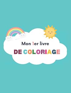 MON LER LIVRE DE COLORIAGE, MY FIRST FRENCH COLORING BOOK FOR KIDS, PRESCHOOLERS, TODDLERS, KINDERGARTEN, COLOR AND LEARN FRENCH WORDS BOOK, FRENCH ... SIZE 8.5X11: FRENCH ALPHABET COLORING BOOK