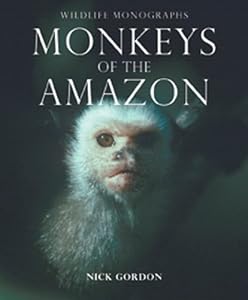 Monkeys of the Amazon (Wildlife Monographs)