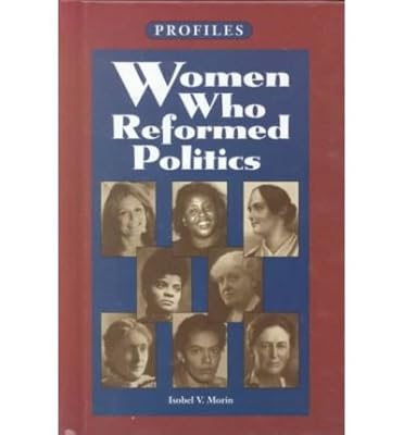 Women Who Reformed Politics (Profiles)