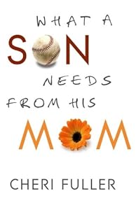 What a Son Needs From His Mom