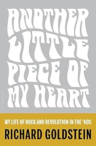 Another Little Piece of My Heart: My Life of Rock and Revolution in the '60s