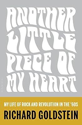 Another Little Piece of My Heart: My Life of Rock and Revolution in the '60s