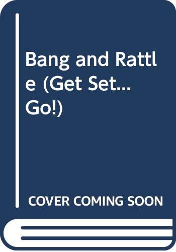 Bang and Rattle (Get Set...Go!) by Sally Hewitt