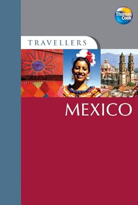 Travellers Mexico, 4th (Travellers - Thomas Cook)