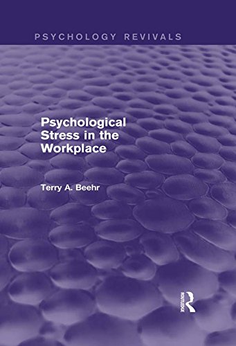 Psychological Stress in the Workplace (Psychology Revivals) by Terry A. Beehr