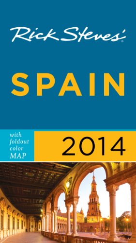 Rick Steves' Spain 2014 by Rick Steves