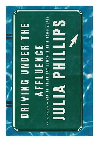 Driving Under the Affluence by Julia Phillips