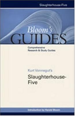 Kurt Vonnegut's Slaughterhouse-Five (Bloom's Guides)