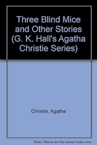 Three Blind Mice and Other Stories