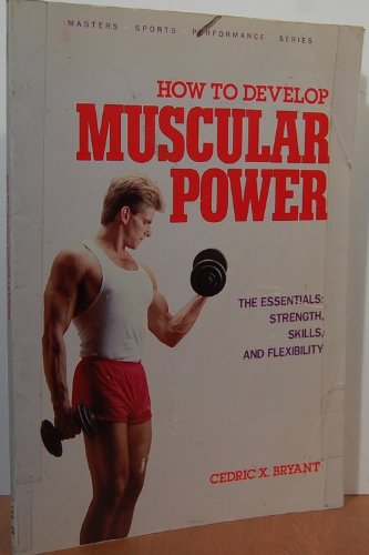 How to Develop Muscular Power by Cedric Bryant
