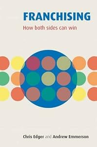 Franchising: How Both Sides Can Win