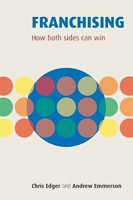Franchising: How Both Sides Can Win