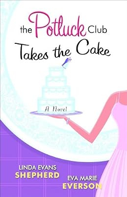 The Potluck Club Takes the Cake (The Potluck Club, Book 3)