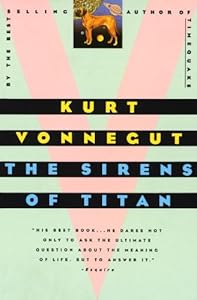 The Sirens Of Titan by Kurt Vonnegut
