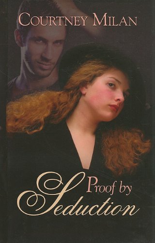 Proof by Seduction by Courtney Milan