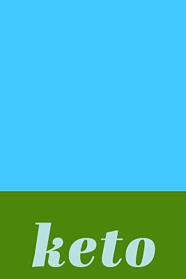 Keto: Blank Cookbook in Blue and Green for Keeping, Organizing and Sharing Your Favorite Ketogenic Recipes