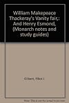 William Makepeace Thackeray's Vanity fair,: And Henry Esmond, (Monarch notes and study guides)