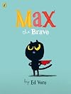 Max the Brave by Ed Vere (2015-06-04)