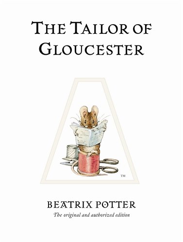The Tailor of Gloucester by Beatrix Potter