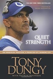 Quiet Strength: The Principles, Practices, & Priorities of a Winning Life