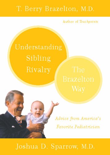 Understanding Sibling Rivalry - The Brazelton Way by Adele Faber