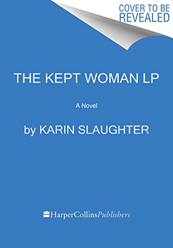 The Kept Woman: A Novel by Karin Slaughter