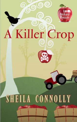 A Killer Crop by Sheila Connolly