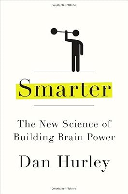Smarter: The New Science of Building Brain Power
