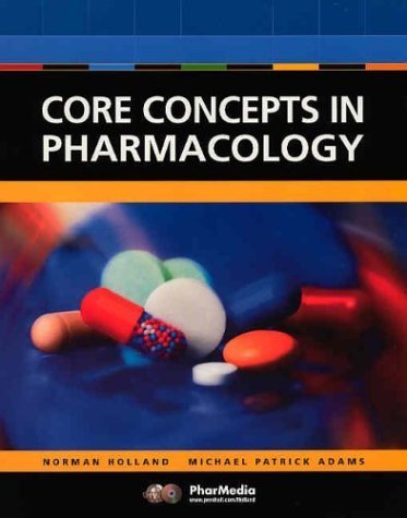 Core Concepts in Pharmacology (CD-ROM Included) by Norman Holland