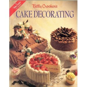 Betty Crocker's Cake Decorating