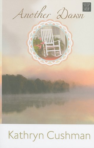 Another Dawn by Kathryn Cushman