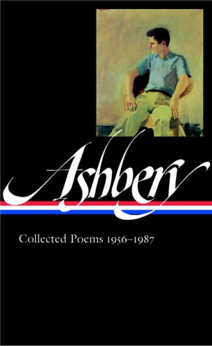 John Ashbery: Collected Poems, 1956-1987 by John Ashbery