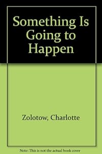 Something Is Going to Happen