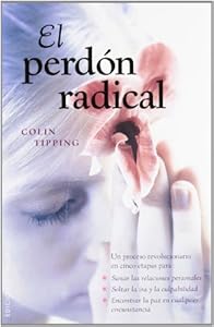 El perdon radical (Spanish Edition) (Nueva Conciencia / New Consciousness)