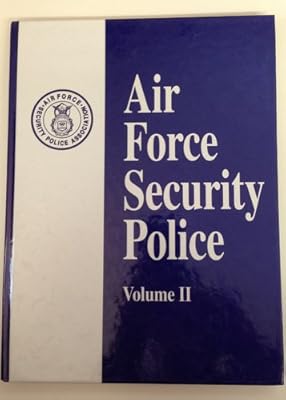 Air Force Security Police - Vol II