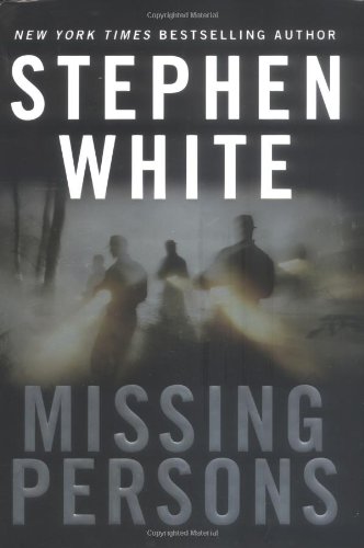 Missing Persons (Dr. Alan Gregory Novels) by Stephen White
