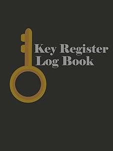 Key Register Log Book: Key Control Log Book, Sign Out & Sign In Key Register book, Key Checkout System for Personal Use and Business, for Key Control and Key Security, 110 Pages, 8.5 x 11 A4 by Key Register Books