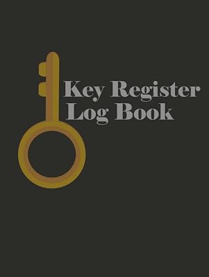 Key Register Log Book: Key Control Log Book, Sign Out & Sign In Key Register book, Key Checkout System for Personal Use and Business, for Key Control and Key Security, 110 Pages, 8.5 x 11 A4
