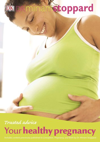 Your Healthy Pregnancy (Trusted Advice) by Miriam Stoppard