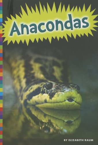 Anacondas by Elizabeth Raum