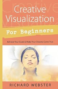 Creative Visualization for Beginners