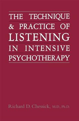 Technique and Practice of Listening in Intensive Psychotherapy