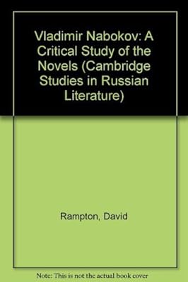 Vladimir Nabokov: A Critical Study of the Novels (Cambridge Studies in Russian Literature)
