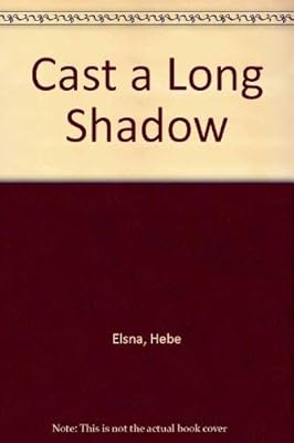 Cast a Long Shadow