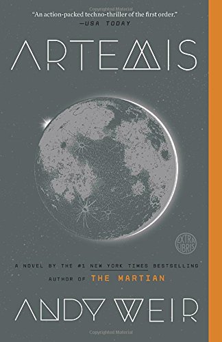 Artemis: A Novel by Andy Weir