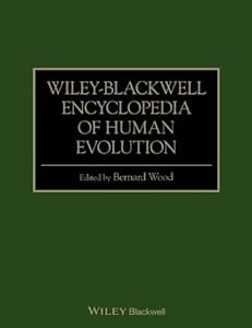 Wiley-Blackwell Encyclopedia of Human Evolution