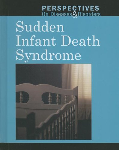 Sudden Infant Death Syndrome (Perspectives on Diseases & Disorders) by Jacqueline Langwith