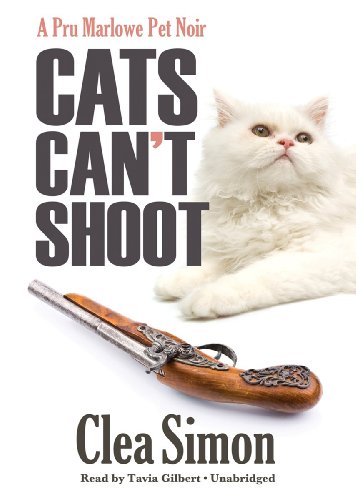 Cats Can't Shoot (Pru Marlowe Pet Noir, Book 2)(Library Edition) (Pru Marlowe Pet Mysteries) by Clea Simon